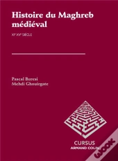 Histoire Du Maghreb Médiéval (Xie-Xve Siècle)