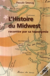 Histoire Du Midwest Racontee Par Sa Toponymie