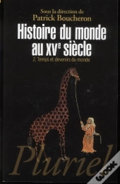 Histoire Du Monde Au Xve Siecle, T.2