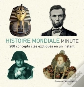 Histoire Du Monde Minute ; 200 Concepts Clés Expliqués En Un Instant