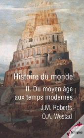 Histoire Du Monde Tome 2 ; Du Moyen Âge Aux Temps Modernes