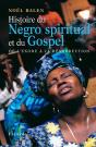 Histoire Du Negro Spirituals Et Du Gospel ; Les Musiques Sacrees Noires Americaines - Preview