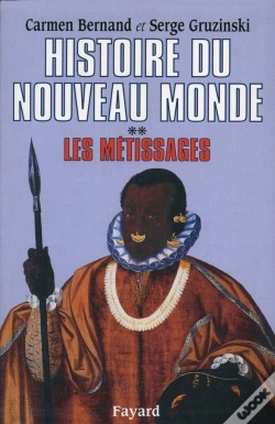 Capa do artigo Histoire Du Nouveau Monde T.2 Metissage 1550-1640