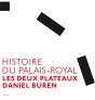 Histoire Du Palais-Royal ; Les Deux Plateaux Daniel Buren - Preview