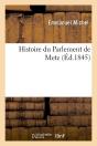 Histoire Du Parlement De Metz Edition 1845 - Preview