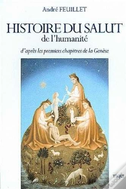 Capa do artigo Histoire Du Salut De L'Humanité : D'Après Les Premiers Chapitres De La Genèse
