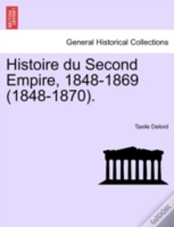 Capa do artigo Histoire Du Second Empire, 1848-1869  18
