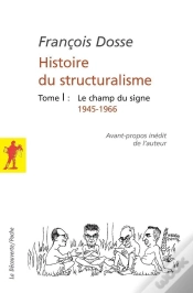 Capa do artigo Histoire Du Structuralisme Tome 1 ; Le Champ Du Signe ; 1945-1966