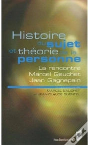 Capa do artigo Histoire Du Sujet Et Théorie De La Personne ; La Rencontre Marcel Gauchet, Jean Gagnepain