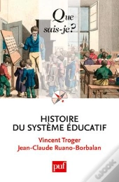 Histoire Du Système Éducatif (2e Édition)