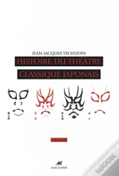 Histoire Du Theatre Classique Japonais