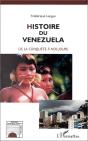 Histoire Du Vénézuela De La Conquête À Nos Jours - Preview