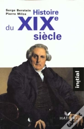 Histoire Du Xix Siecle ; Edition 1996