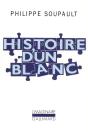 Histoire D'Un Blanc : Mémoires De L'Oubli, 1897-1927 - Preview