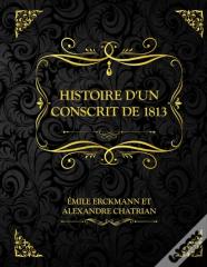 Histoire D'Un Conscrit De 1813