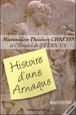 Capa do artigo Histoire D'Une Arnaque, M.Th Chretin Et L'Empire De Tetricus