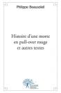 Histoire D?Une Morte En Pull-Over Rouge Et Autres Textes - Preview