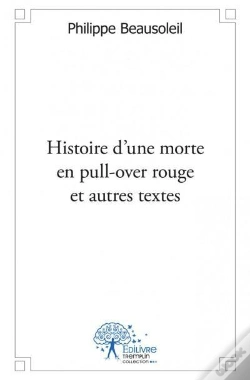 Capa do artigo Histoire D?Une Morte En Pull-Over Rouge Et Autres Textes
