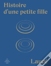 Histoire D'Une Petite Fille ; Vie De Laure