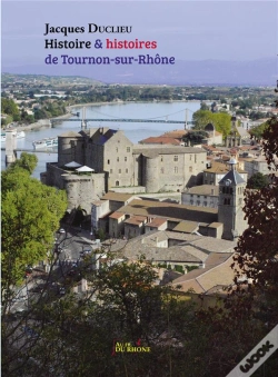 Capa do artigo Histoire & Histoires De Tournon-Sur-Rhone