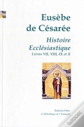 Histoire Ecclesiastique. Tome 3 (Livres 7 A 10)