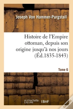 Capa do artigo Histoire Empire Ottoman T.6 Edition 1835 1843