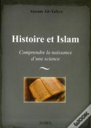 Histoire En Islam (L') : Introduction A L'Etude De La Science Historique Musulmane