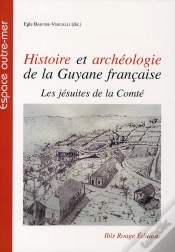 Capa do artigo Histoire Et Archéologie De La Guyane Française : Les Jésuites De La Comté