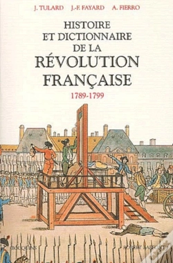 Capa do artigo Histoire Et Dictionnaire De La Révolution Française (1789-1799) - Ne