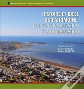 Histoire Et Idées Du Patrimoine, Entre Régionalisation Et Mondialisation