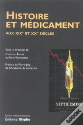 Histoire Et Medicament Aux Xix Et Xx Siecles