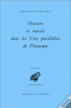 Capa do artigo Histoire Et Morale Dans Les Vies Parallèles De Plutarque
