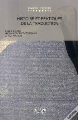 Capa do artigo Histoire Et Pratiques De La Traduction ; Changer D'Époque