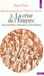 Histoire Générale De L'Empire Romain Tome 2 : La Crise De L'Empire (161-284) - Preview