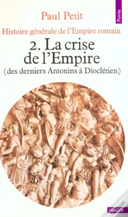 Capa do artigo Histoire Générale De L'Empire Romain Tome 2 : La Crise De L'Empire (161-284)