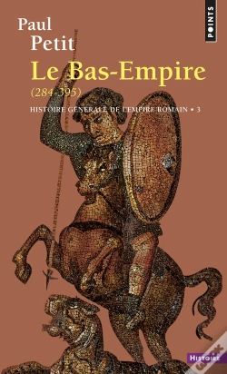 Capa do artigo Histoire Générale De L'Empire Romain Tome 3 : Le Bas-Empire (284-395)