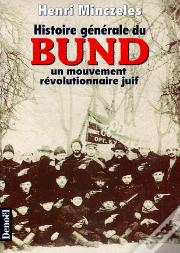 Histoire Generale Du Bund Un Mouvement Revolutionnaire Juif