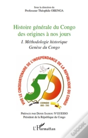 Capa do artigo Histoire Générale Du Congo Des Origines À Nos Jours T.1 ; Méthodologie Historique ; Genèse Du Congo