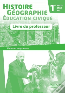Capa do artigo Histoire-Géographie 1ère Std2a/Sti2d/Stl ; Livre Du Professeur (Édition 2011)