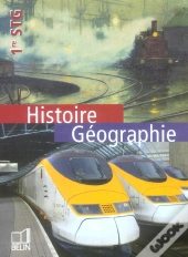 Histoire-Geographie ; 1re Stg ; Eleve (Edition 2006)