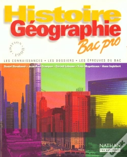 Capa do artigo Histoire Geographie Bac Pro: Les Connaissances, Les Dossiers, Les Epreuves Du Bac
