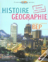 Histoire-Geographie ; Bep Seconde Et Terminale Bep ; Livre De L'Eleve
