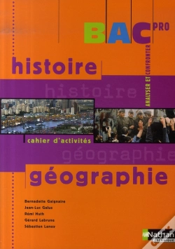 Capa do artigo Histoire Géographie ; Cahier D'Activités ; Bac Pro ; Élève (Édition 2007)