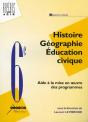 Histoire, Géographie, Éducation Civique ; 6e ; Aide À La Mise En Oeuvre Des Programmes - Preview