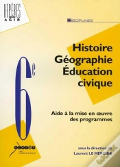 Capa do artigo Histoire, Géographie, Éducation Civique ; 6e ; Aide À La Mise En Oeuvre Des Programmes