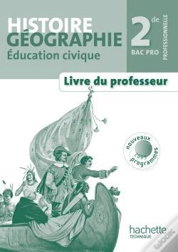 Capa do artigo Histoire/Géographie/Éducation Civique ; Bac Pro ; 2nde Professionnelle ; Livre Du Professeur