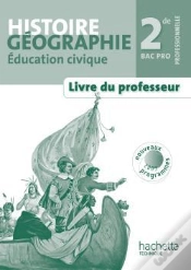 Capa do artigo Histoire/Géographie/Éducation Civique ; Bac Pro ; 2nde Professionnelle ; Livre Du Professeur
