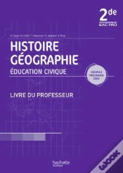 Capa do artigo Histoire/Géographie/Éducation Civique ; Bac Pro ; 2nde Professionnelle ; Livre Du Professeur