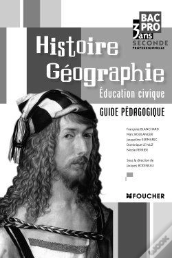 Capa do artigo Histoire/Géographie, Éducation Civique ; Bac Pro 3ans ; Seconde ; Guide Pédagogique