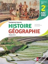 Histoire-Géographie ; Module Eg 1 ; 2de Bac Pro Agricole ; Livre De L'Élève ; Programme 2016